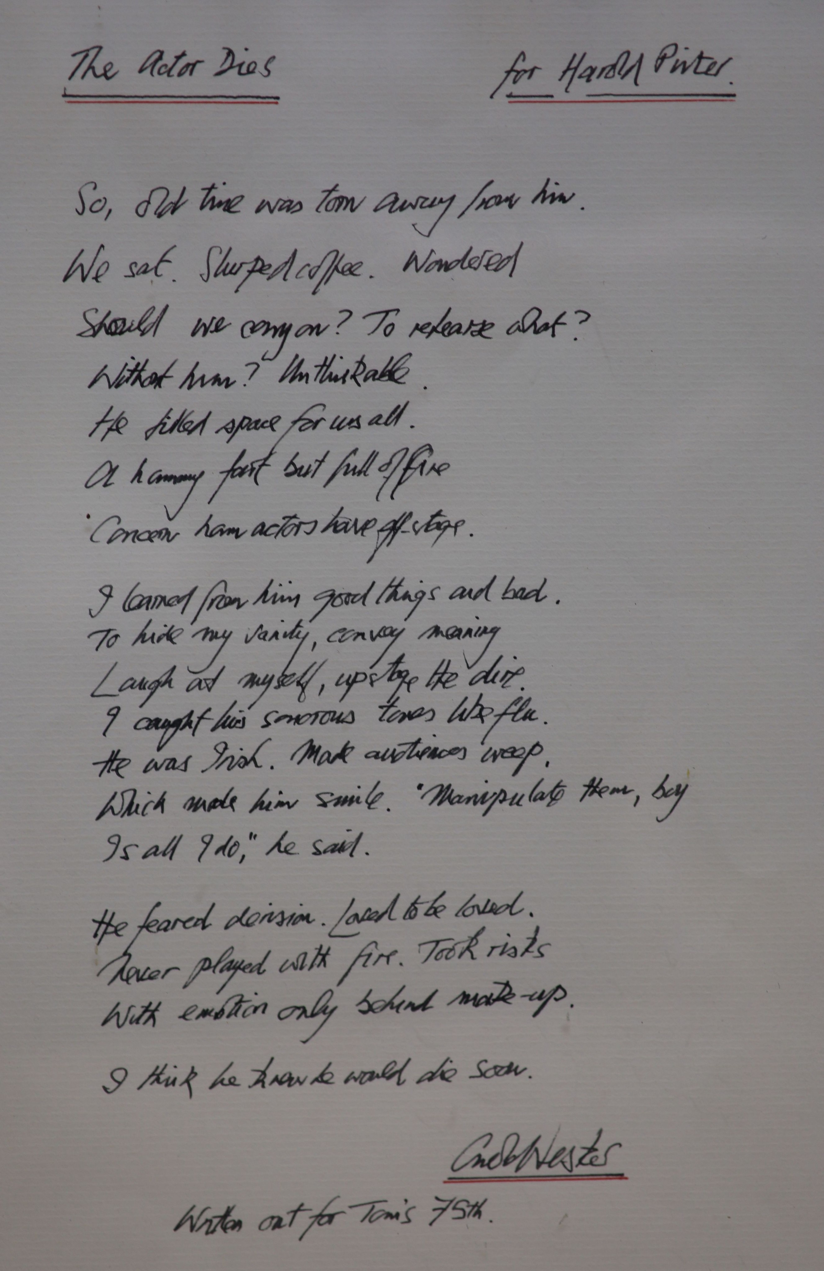 Carol Webster, A handwritten poem The Actor Dies for Harold Pinter, inscribed at the bottom 'written out for Tom's 75th', 27 x 18cm